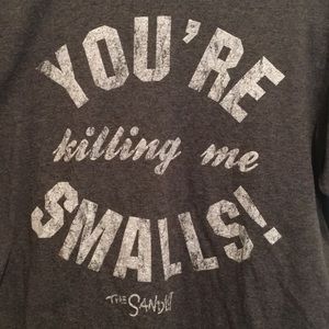 You’re Killing Me Smalls! T-shirt Large